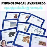 Phonological Awareness Manipulating Sounds in Words Cards