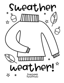 Sweater Weather Coloring Page {By Teaching Tutifruti} by Teaching Tutifruti