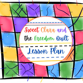 Preview of Sweet Clara and the Freedom Quilt the Underground Railroad Lesson