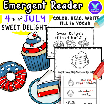 Preview of Sweet Delight 4th of July Predictable Fill In Vocab Emergent Reader Kindergarten