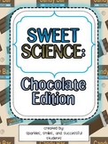 Sweet Science- Chocolate Edition!