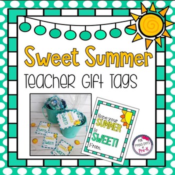 Preview of Sweet Summer Teacher / Student Gift Tag Freebie