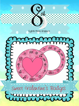 Preview of Sweet Valentine's Badges