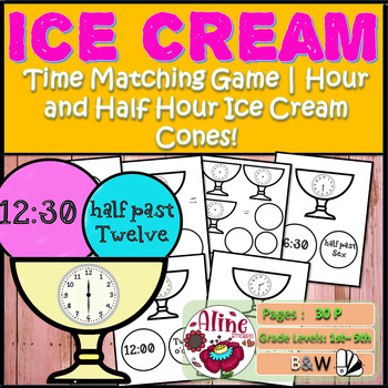 Preview of Time Matching Game | Hour and Half Hour Ice Cream Cones!