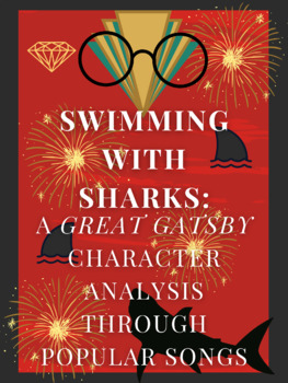 Preview of Swimming with Sharks: A Great Gatsby Character Analysis through Popular Songs