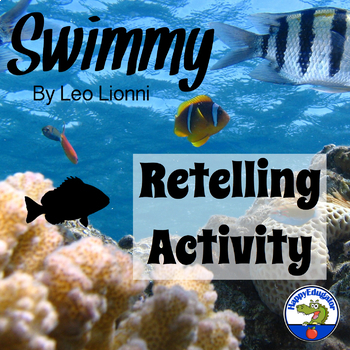 Preview of Swimmy by Leo Lionni Retelling Activity