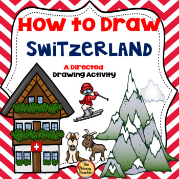 Preview of Switzerland A How to Draw Directed Drawing Activity | Writing