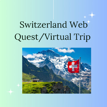 Preview of Switzerland Web Quest/Virtual Trip