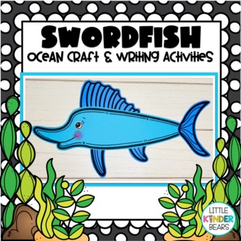 Preview of Swordfish Ocean Craft and Writing Activities