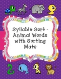 Syllable Sort - Animal Words with Sorting Mats