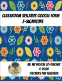 Syllabus & Classroom Policies Digital E-Signature Google Form