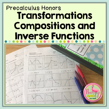 Preview of Transformations Compositions and Inverse Functions (Precalculus)