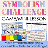 Symbolism Challenge: Fun Symbolism Game & Minilesson to Te