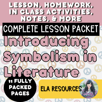 Preview of Symbolism in Literature Lesson Plans: Lesson, Notes, Homework, Activity