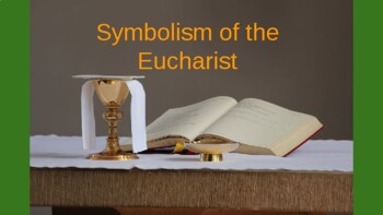 Preview of Symbolism of the Eucharist