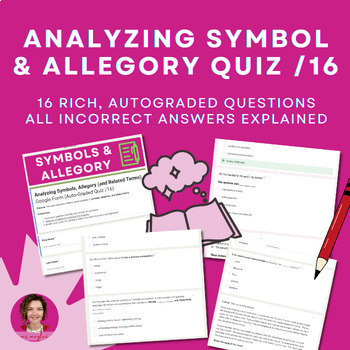 Preview of Symbols & Allegory Quiz | Google Form Auto-Graded Reading Test /16