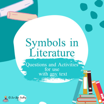 Identifying Symbols in Literature by Two Step Teaching | TpT