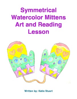 Preview of Symmetrical Watercolor Mittens Art and Reading Lesson!