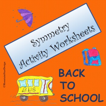 Preview of Symmetry Activity Worksheets - Back to School