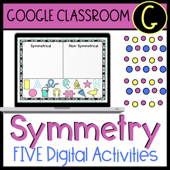Preview of Symmetry Google Slides and Classroom Digital Activity