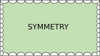 Preview of Symmetry Interactive Lesson