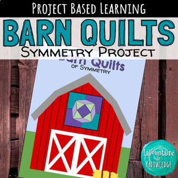 Preview of Symmetry Project Based Learning Activity Barn Quilts of Symmetry
