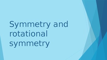Preview of Symmetry and rotational symmetry
