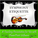 Symphony Etiquette – A PowerPoint Presentation