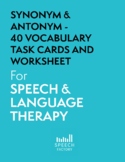 Synonym & Antonym – 40 Task Cards & Worksheet for Speech a