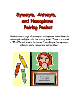 Synonym Antonym And Homophone Pairing Packet By Anna Navarre Tpt