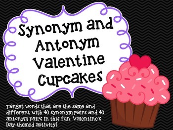 Preview of Synonym and Antonym Valentine Cupcakes