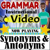 Synonyms & Antonyms Grammar Instructional Video Distance Learning