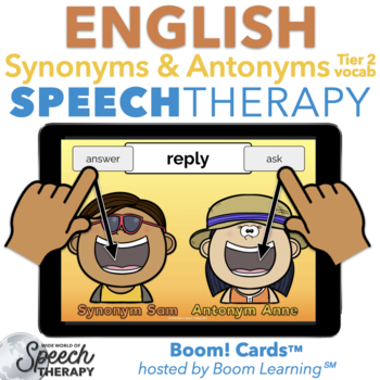 Preview of Synonyms & Antonyms Tier 2 Vocabulary Boom Cards™ Speech Therapy