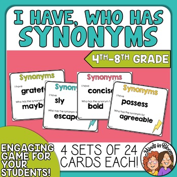 Preview of Synonyms I Have, Who Has - 4 Different Sets of Cards (Grades 4-8)