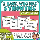 Synonyms I Have, Who Has - 4 Different Sets of Cards (Grades 4-8)