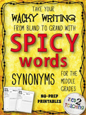 Synonyms (Middle Grades) - Using SPICY WORDS in your WACKY