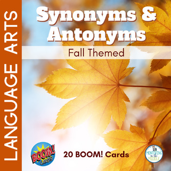 Preview of Synonyms and Antonyms Interactive Boom Cards Grammar Skills Comprehension Skills