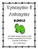 Synonyms and Antonyms Bundle! - Literacy Centers, Workshee