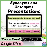 Synonyms and Antonyms Google Slides and Power Point Presentations