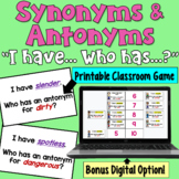 Synonyms and Antonyms I Have Who Has Game: Print and Digit