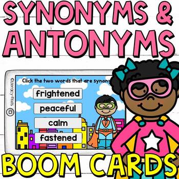 Synonyms and Antonyms Boom Cards (Digital Task Cards) for 3rd and 4th ...