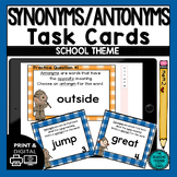 Synonyms and Antonyms Task Cards School Theme
