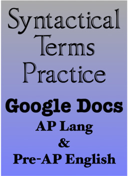 Preview of Syntactical Terms Practice | AP Lang & Pre-AP English | Google Drive