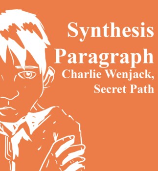 Preview of Synthesis Paragraph (Structure and Medium): Charlie Wenjack, Secret Path
