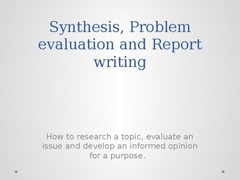 Preview of Synthesis, Problem evaluation and Report writing and Debate outline