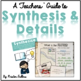 Synthesis and Details Comprehension Unit | Lesson Plans and More