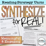 Synthesize for Real! Reading Strategy Unit