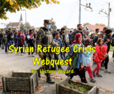 Syrian Refugee Crisis Webquest