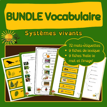 Preview of BUNDLE vocabulaire - Systèmes vivants - *French/en français*