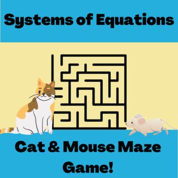 Preview of System of Equations Cat & Mouse Maze!